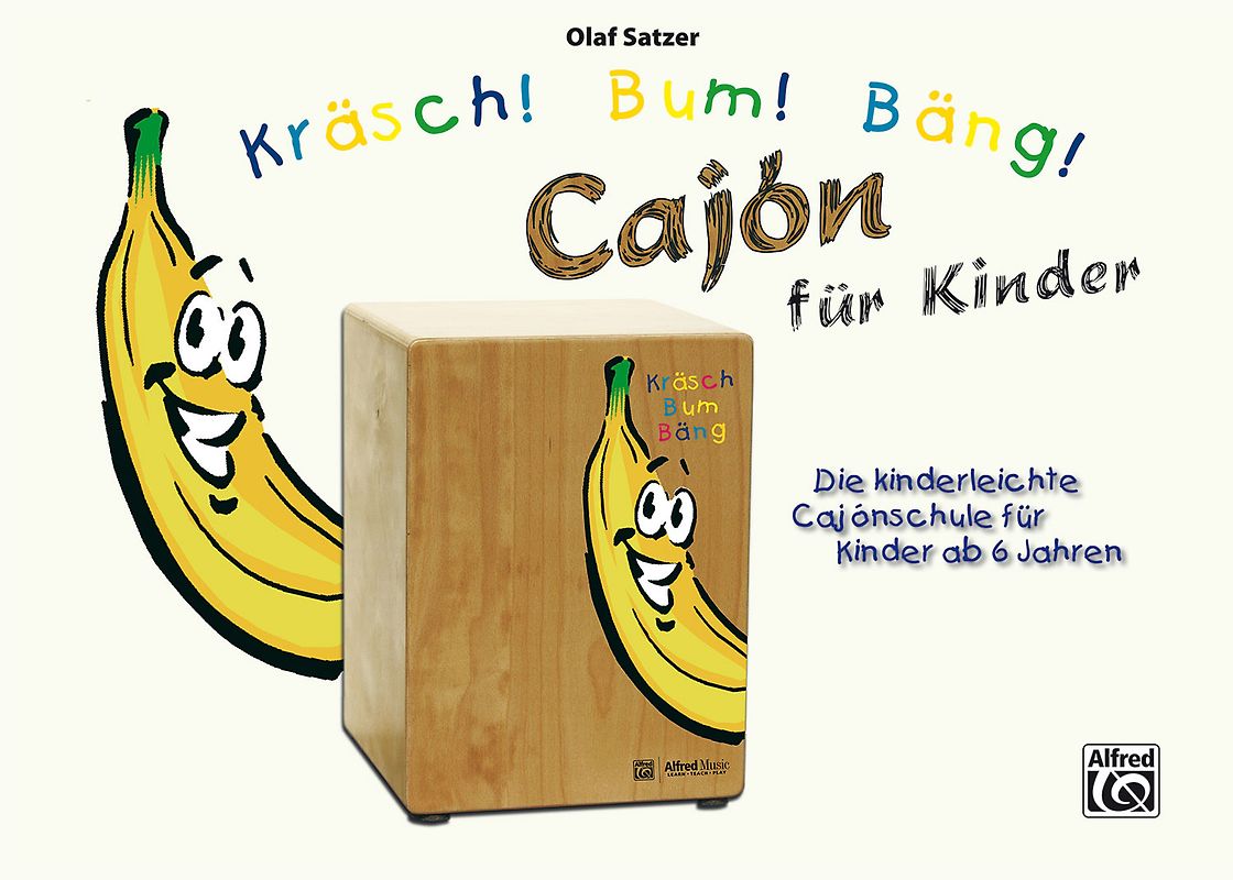K / Kräsch! Bum! Bäng! Cajón für Kinder. Die kinderleichte Cajónschule für Kinder ab 6 Jahren
