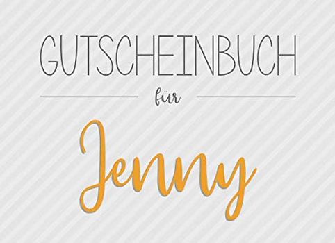 Gutscheinbuch für Jenny: 20 Blanko-Gutscheine zum selbst ausfüllen als Geschenk zum Geburtstag oder zu Weihnachten