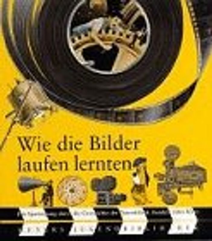 Wie die Bilder laufen lernten