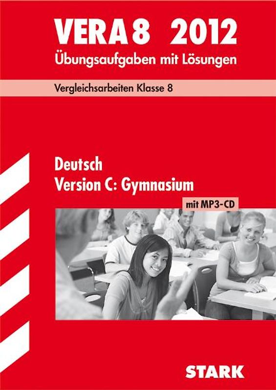 Vergleichsarbeiten VERA 8. Klasse / Deutsch Version C: Gymnasium mit MP3-CD 2012