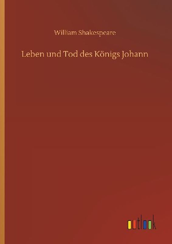 Leben und Tod des Königs Johann