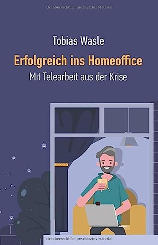 Erfolgreich ins Homeoffice: Mit Telearbeit aus der Krise
