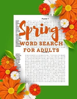 Spring Word Search For Adult: And Seniors 200 Puzzle, 4000 Words of Spring and Range From Animals, Plants,Positive and Activities of Season and More Vocabulary