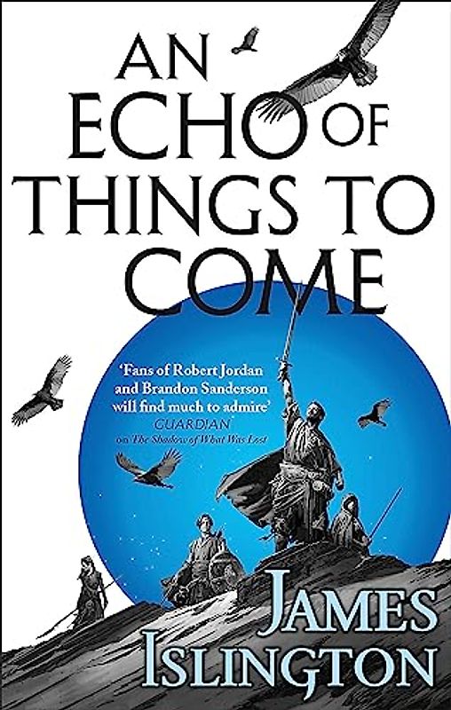 An Echo of Things to Come: Book Two of the Licanius trilogy