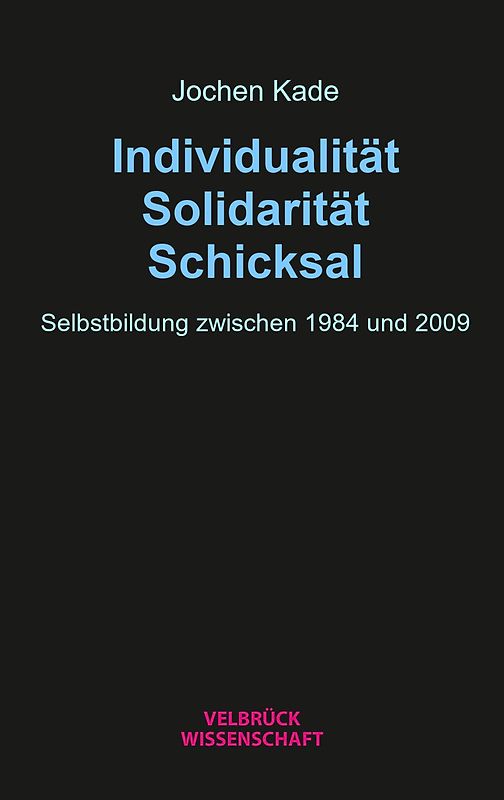 Individualität, Solidarität, Schicksal