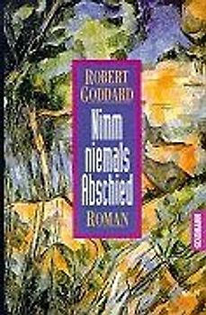 Nimm niemals Abschied. Erlesenes