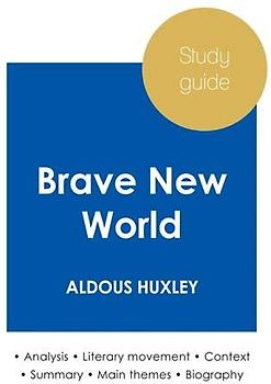 Study guide Brave New World by Aldous Huxley (in-depth literary analysis and complete summary)