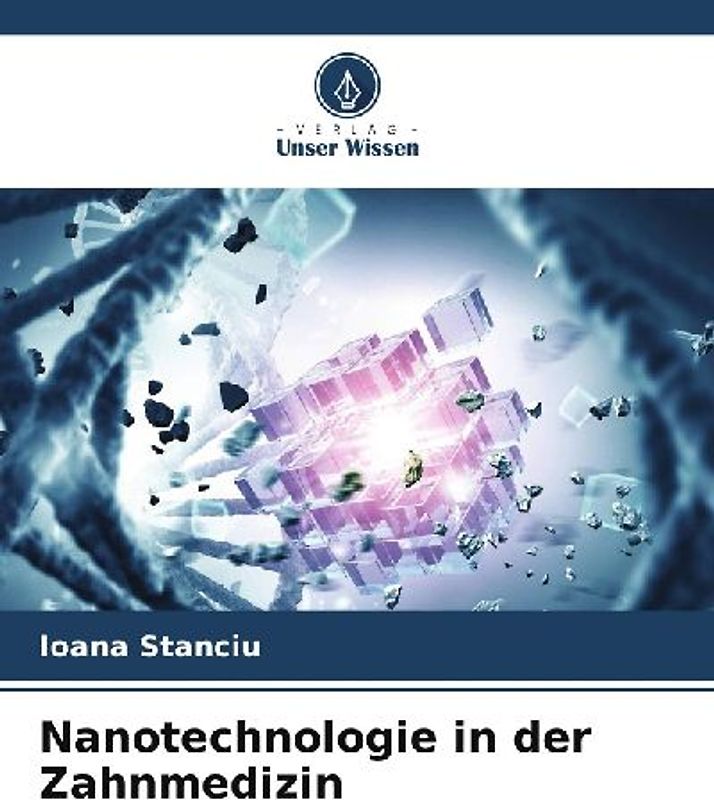 Nanotechnologie in der Zahnmedizin