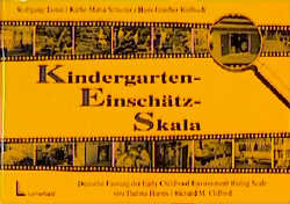 Kindergarten-Einschätz-Skala (KES). Deutsche Fassung der Early Childhood Environment Rating Scale von Thelma Harms & Richard M. Clifford