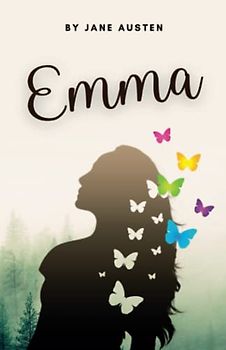 Emma: The Classic Original 1815 Bildungsroman Novel (Annotated)