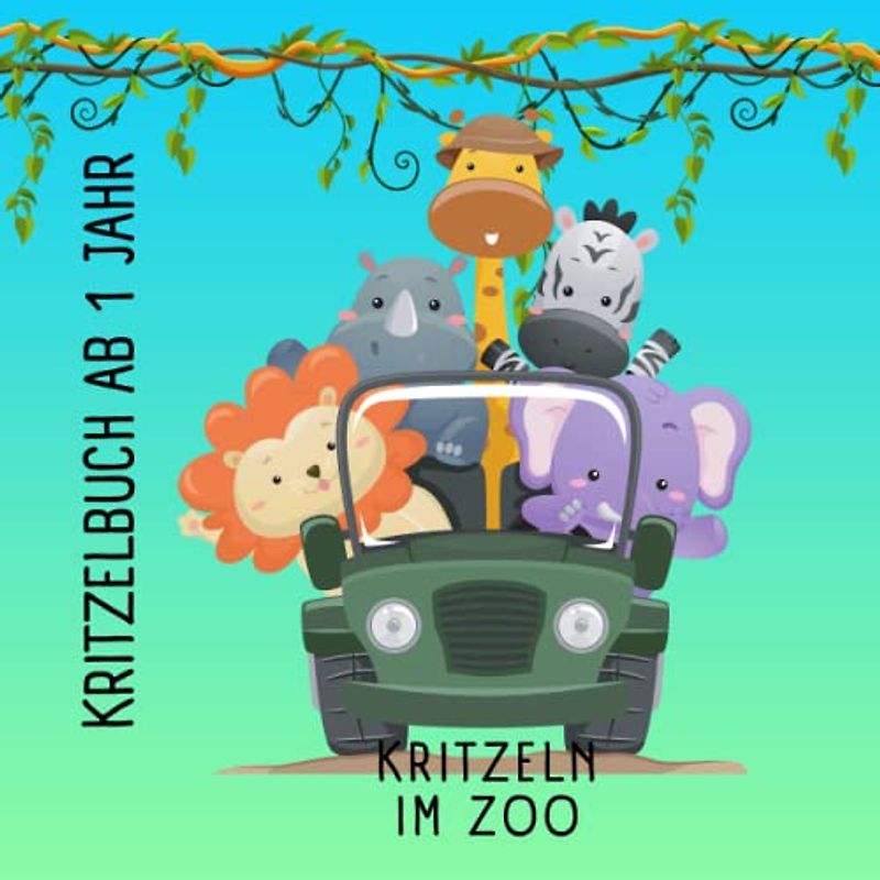 Kritzelbuch ab 1 Jahr, Kritzeln im Zoo: 50 süße Motive zum Ausmalen