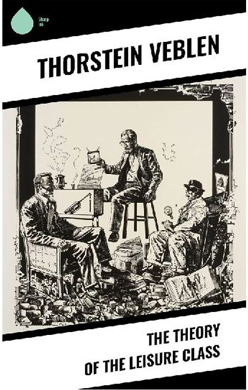 The Theory of the Leisure Class