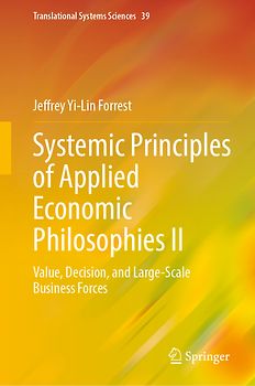 Systemic Principles of Applied Economic Philosophies II