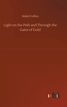 Light on the Path and Through the Gates of Gold