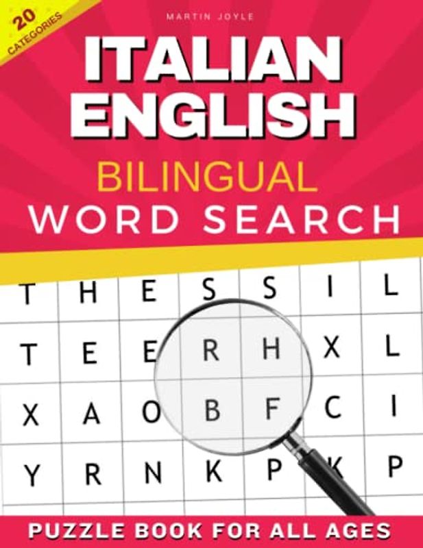 Italian English bilingual word search puzzle book for all ages: Establishing the Basis to Learn Italian Language with over 20 categories About ... to Help Strengthen Your Bilingual Ability