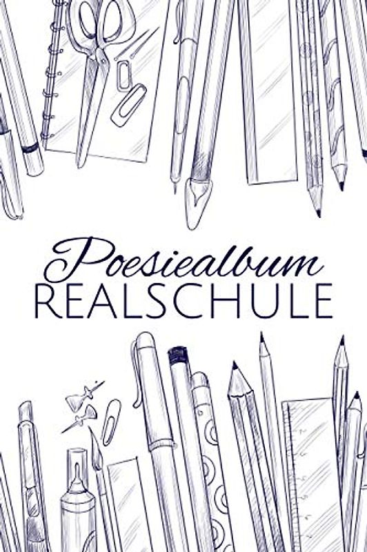 Poesiealbum Realschule: A5 Buch mit über 110 vorgedruckten Vorlagen. | Freundealbum Eintragungen. | Personalisierbares Freundealbum. | Vergiss keinen ... | Sortiere deine Erinnerungen aus.