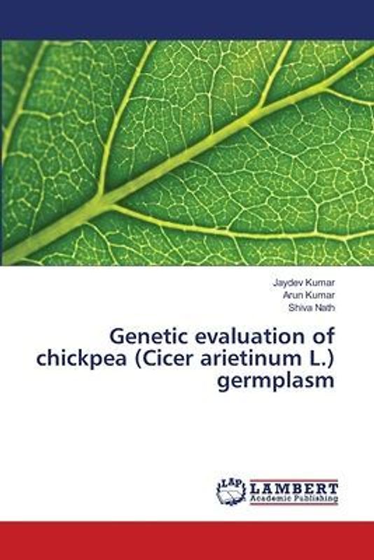 Genetic evaluation of chickpea (Cicer arietinum L.) germplasm