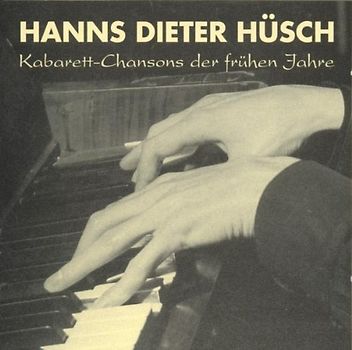 Hanns Dieter Hüsch - Kabarettchansons der Frühen Jahre