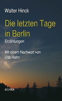 Die letzten Tage in Berlin.