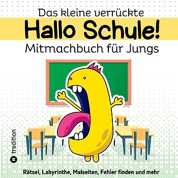 Mitmachbuch für Jungen - Rätselbuch für Jungen - Hallo Schule Beschäftigungsbuch Schulanfang