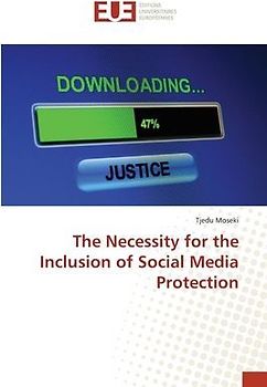The Necessity for the Inclusion of Social Media Protection