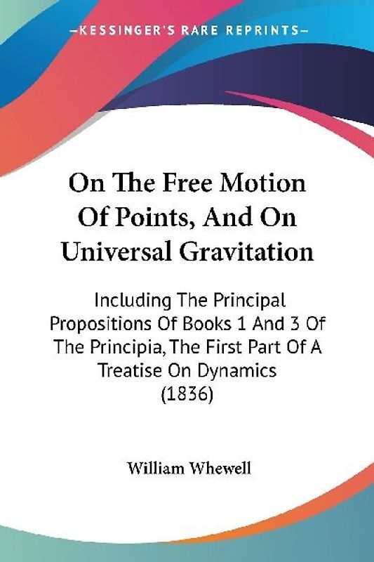 On The Free Motion Of Points, And On Universal Gravitation
