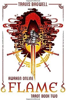 Awaken Online: Flame (Tarot #2) (Awaken Online: Tarot, Band 2)