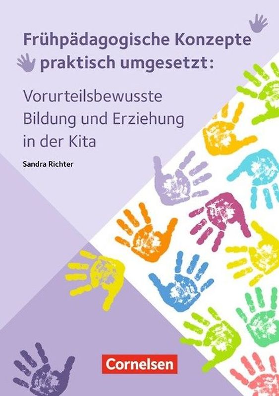 Frühpädagogische Konzepte praktisch umgesetzt / Vorurteilsbewusste Bildung und Erziehung in der Kita