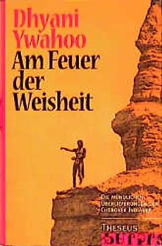 Am Feuer der Weisheit