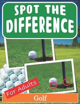 Spot the Difference Book for Adults - Golf: Hidden Picture Puzzles for Adults with Golf Pictures