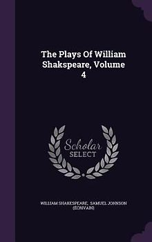 The Plays Of William Shakspeare, Volume 4