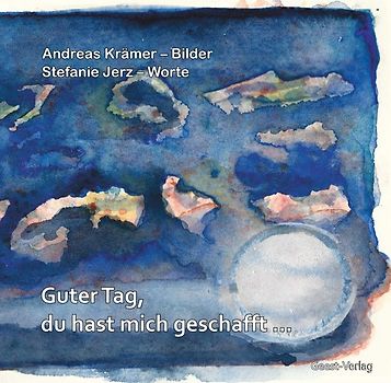 Guter Tag, du hast mich geschafft...