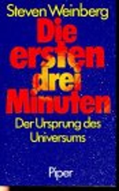Die ersten drei Minuten. Der Ursprung des Universums