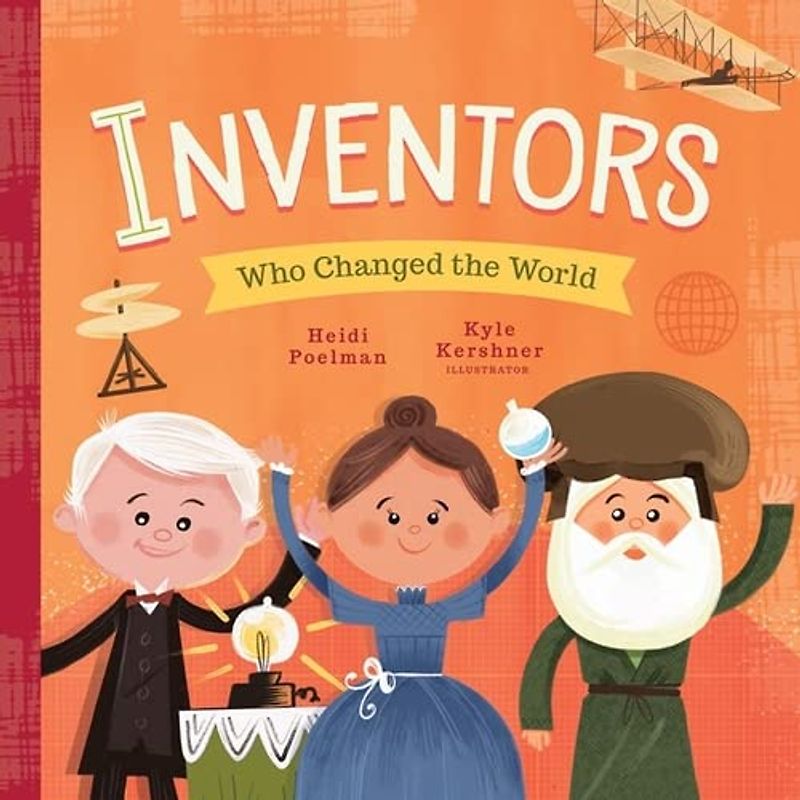 Little Heroes: Inventors Who Changed the World: 2