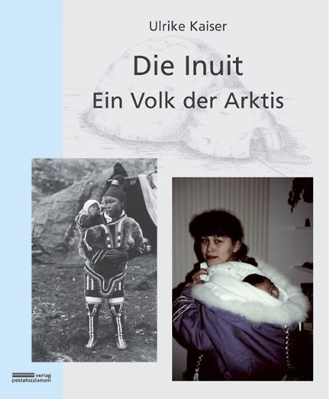 Die Inuit. Ein Volk der Arktis