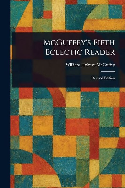McGuffey's Fifth Eclectic Reader