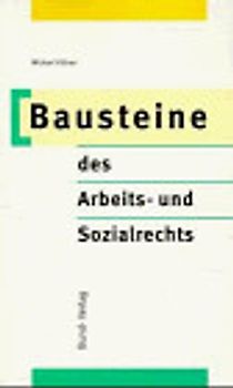 Bausteine des Arbeits- und Sozialrechts