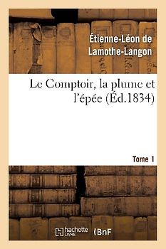 Le Comptoir, La Plume Et l'Épée. Tome 1