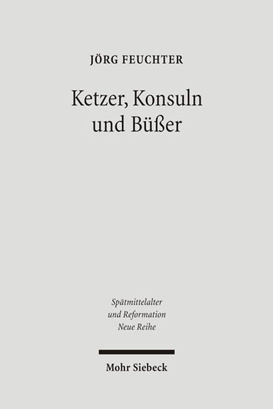 Ketzer, Konsuln und Büßer
