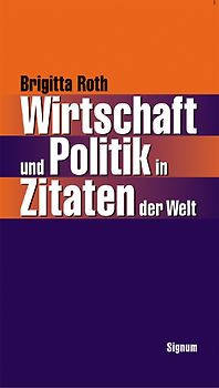 Wirtschaft und Politik in Zitaten der Welt