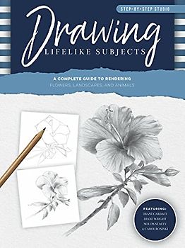 Step-by-Step Studio: Drawing Lifelike Subjects: A complete guide to rendering flowers, landscapes, and animals (4)