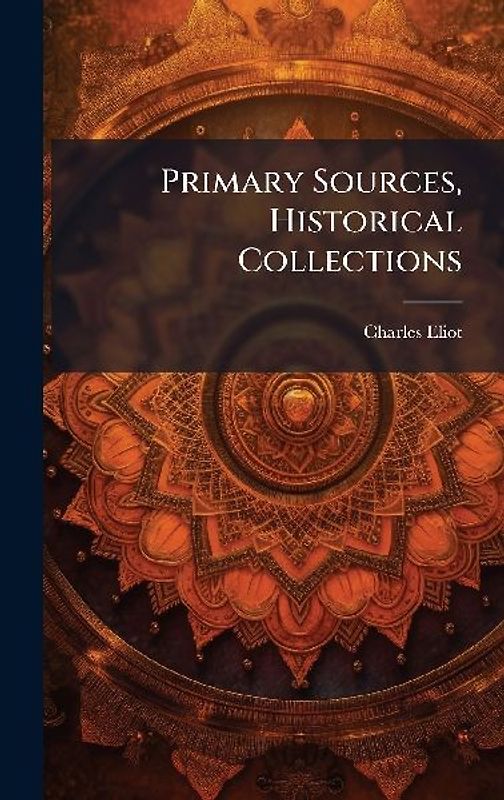 Primary Sources, Historical Collections