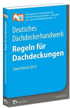 Deutsches Dachdeckerhandwerk - Regeln für Dachdeckungen