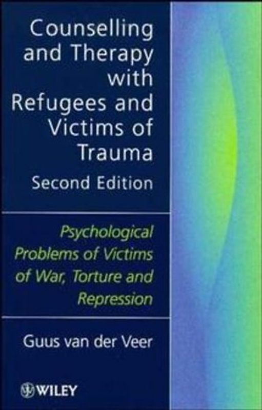 Counselling and Therapy with Refugees and Victims of Trauma