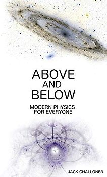 Above and Below: Modern Physics for Everyone
