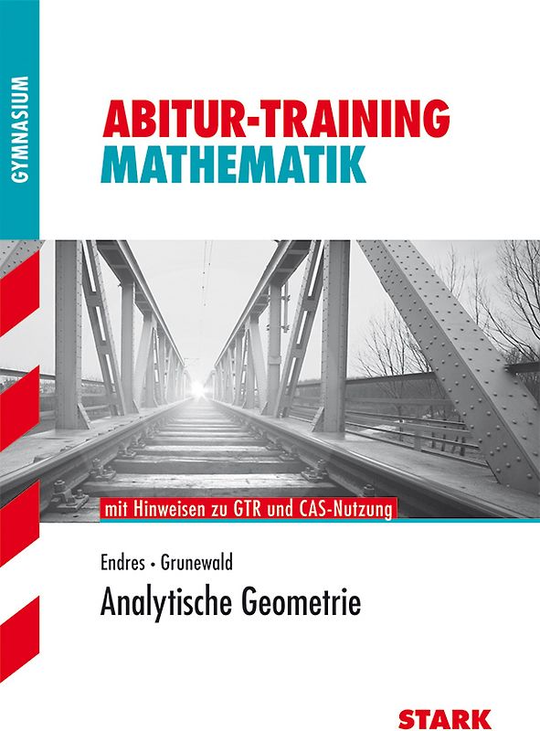 STARK Abitur-Training - Mathematik Analytische Geometrie mit GTR
