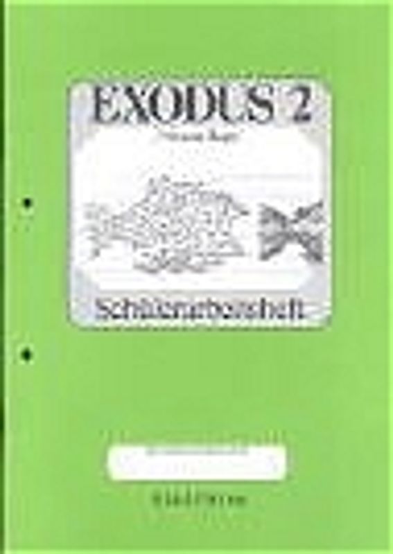 Exodus - Neuausgabe / Schülerbuch 2. Schuljahr (in neuer Rechtschreibung). Schülerarbeitsheft (in neuer Rechtschreibung)