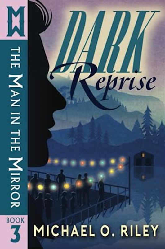 Dark Reprise: The Man in the Mirror Quartet, Book 3