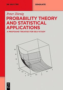 Probability Theory and Statistical Applications