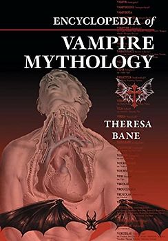 Encyclopedia of Vampire Mythology (McFarland Myth and Legend Encyclopedias)